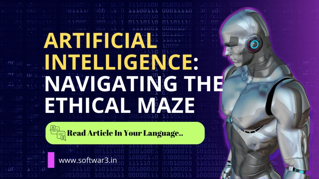 AI Navigating the Ethical Maze - software