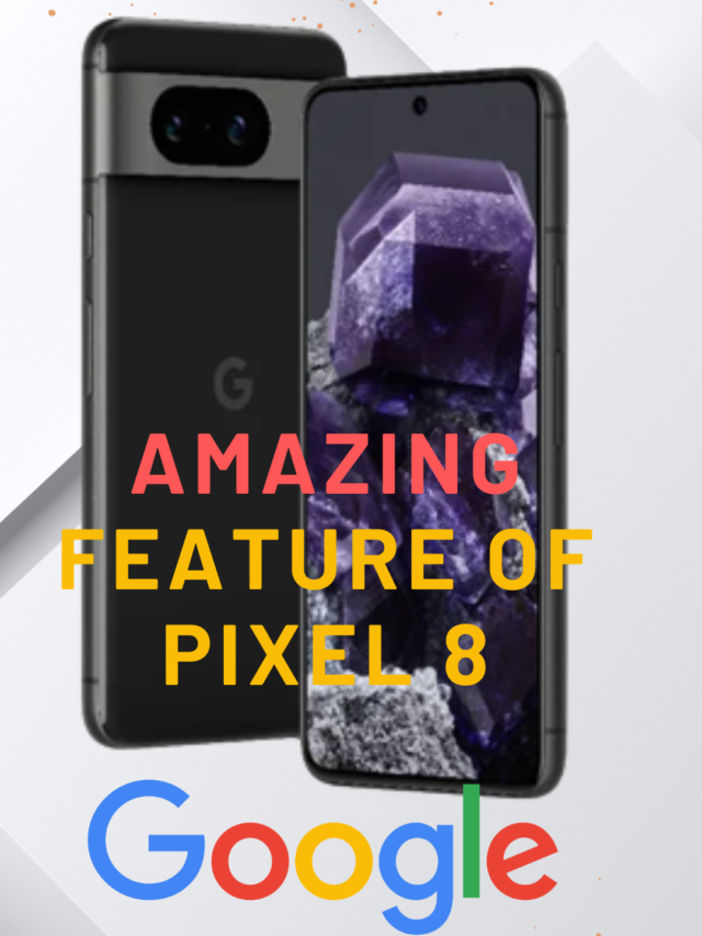 Google Pixel 8: Key Features